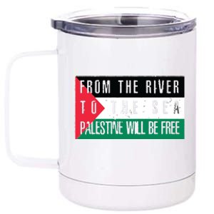 From The River To The Sea Palestine Will Be Free 12 oz Stainless Steel Tumbler Cup