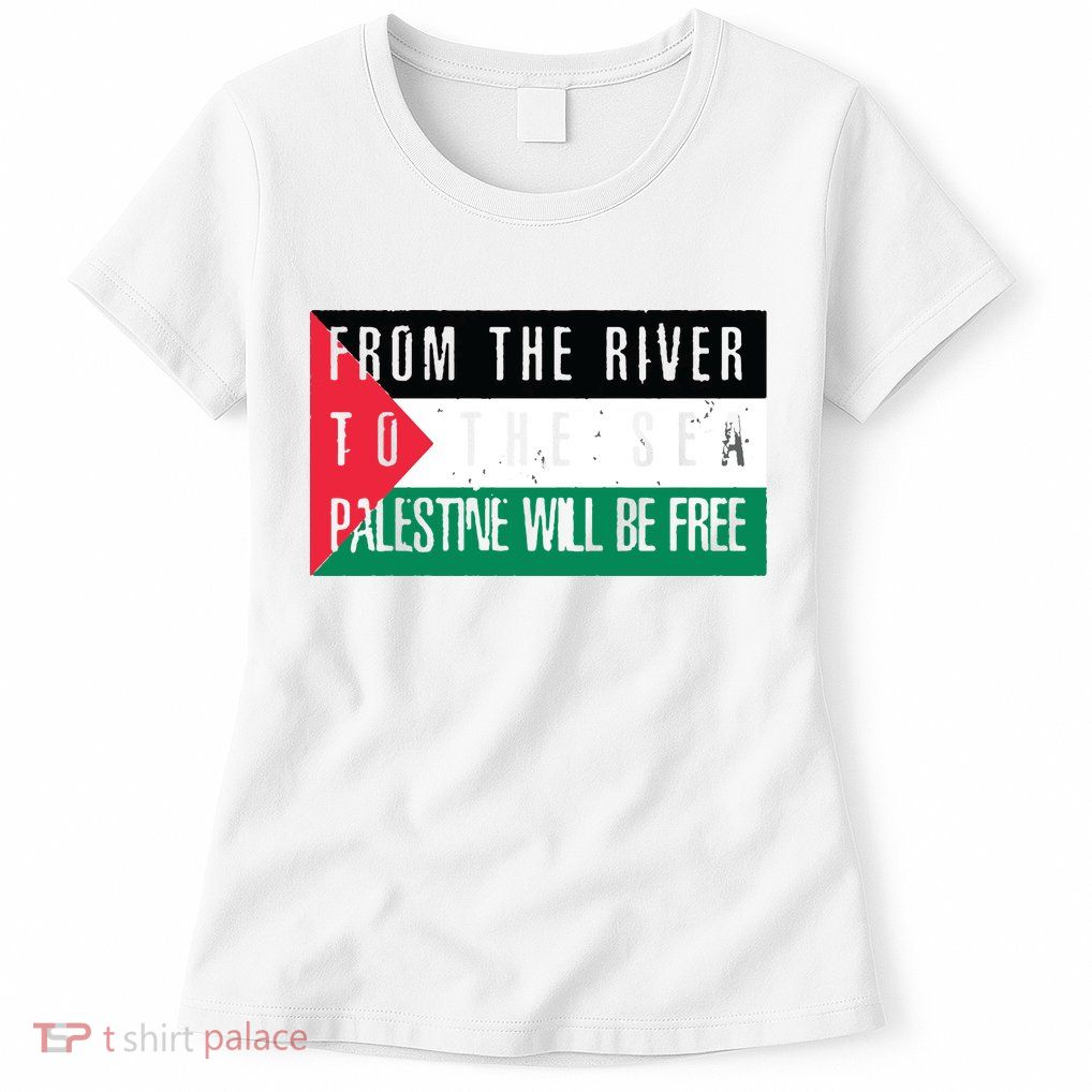 From The River To The Sea Palestine Will Be Free Womens T-Shirt