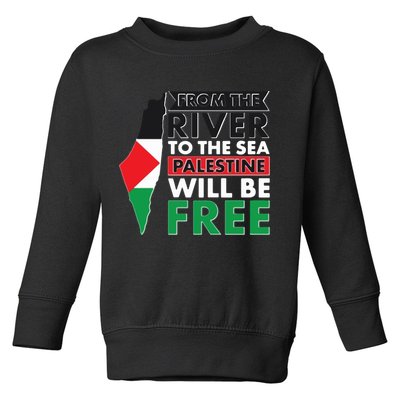From The River To The Sea Palestine Will Be Free Toddler Sweatshirt