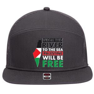 From The River To The Sea Palestine Will Be Free 7 Panel Mesh Trucker Snapback Hat