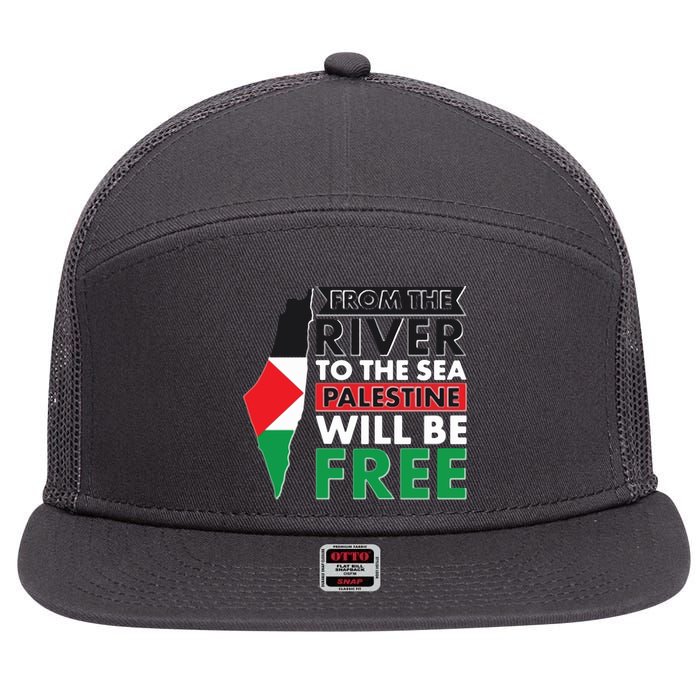 From The River To The Sea Palestine Will Be Free 7 Panel Mesh Trucker Snapback Hat