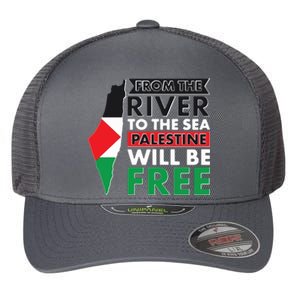 From The River To The Sea Palestine Will Be Free Flexfit Unipanel Trucker Cap