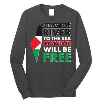 From The River To The Sea Palestine Will Be Free Long Sleeve Shirt