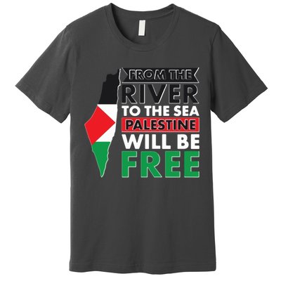 From The River To The Sea Palestine Will Be Free Premium T-Shirt