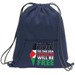 From The River To The Sea Palestine Will Be Free Sweatshirt Cinch Pack Bag