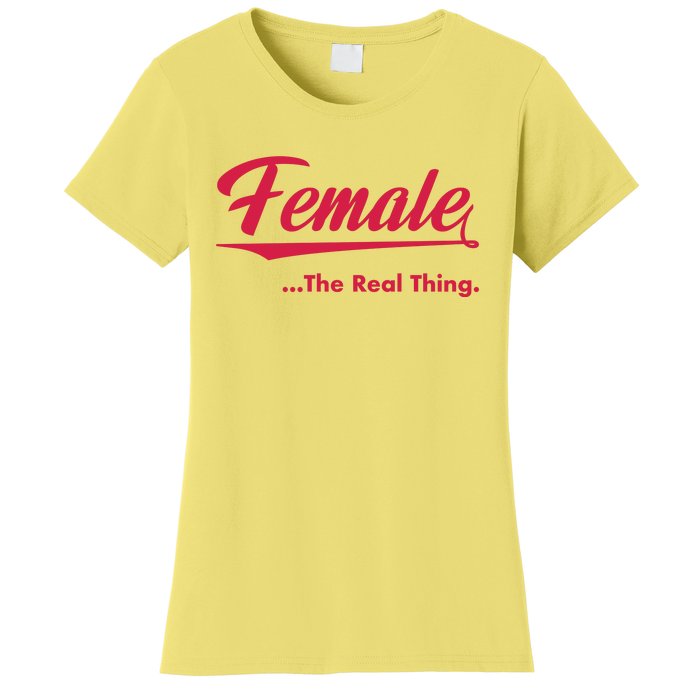 Female The Real Thing Women's T-Shirt