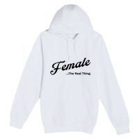 Female The Real Thing Female The Real Thing Premium Pullover Hoodie