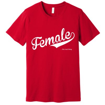Female The Real Thing Premium T-Shirt