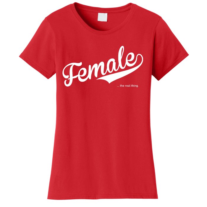 Female The Real Thing Women's T-Shirt