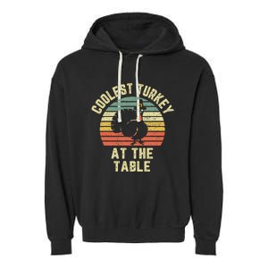 Funny Thanksgiving  Retro Coolest Turkey At The Table Garment-Dyed Fleece Hoodie