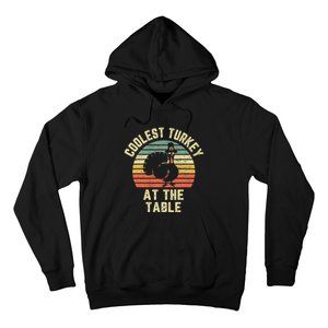 Funny Thanksgiving  Retro Coolest Turkey At The Table Hoodie