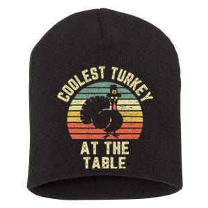 Funny Thanksgiving  Retro Coolest Turkey At The Table Short Acrylic Beanie