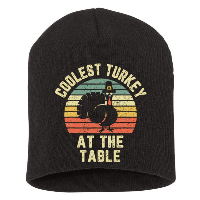 Funny Thanksgiving  Retro Coolest Turkey At The Table Short Acrylic Beanie