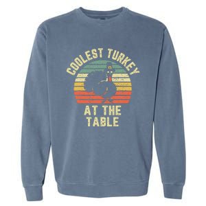 Funny Thanksgiving  Retro Coolest Turkey At The Table Garment-Dyed Sweatshirt