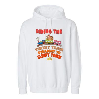 Funny Thanksgiving Riding The Turkey Train Straight To Sleepy Town Garment-Dyed Fleece Hoodie