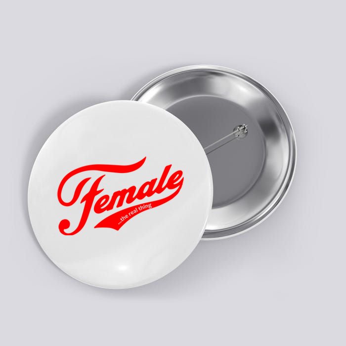 Female The Real Thing Button