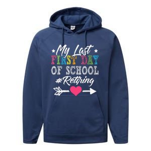 Funny Teachers Retirement My Last First Day Of School Performance Fleece Hoodie