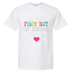 Funny Teachers Retirement My Last First Day Of School Garment-Dyed Heavyweight T-Shirt