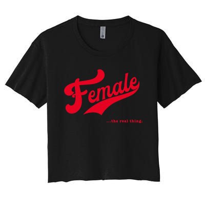 Female The Real Thing Wo Retro Feminism Proud Women's Crop Top Tee