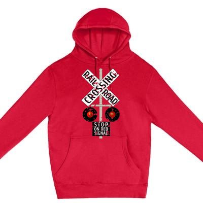 Funny Train Railroad Crossing With Lights Road Sign Premium Pullover Hoodie