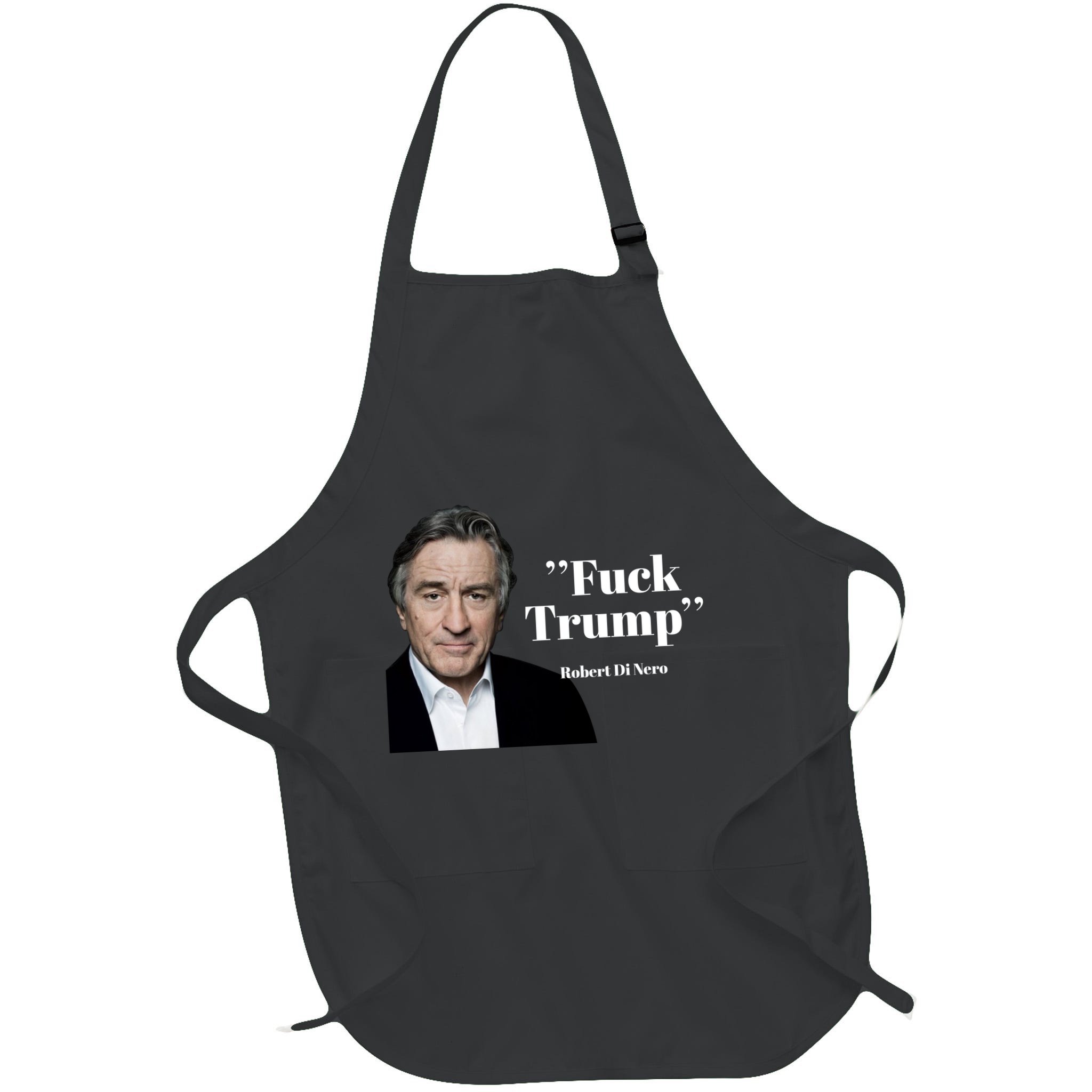 Fuck Trump Robert Di Nero Apron