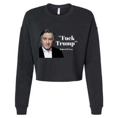 Fuck Trump Robert Di Nero Cropped Pullover Crew