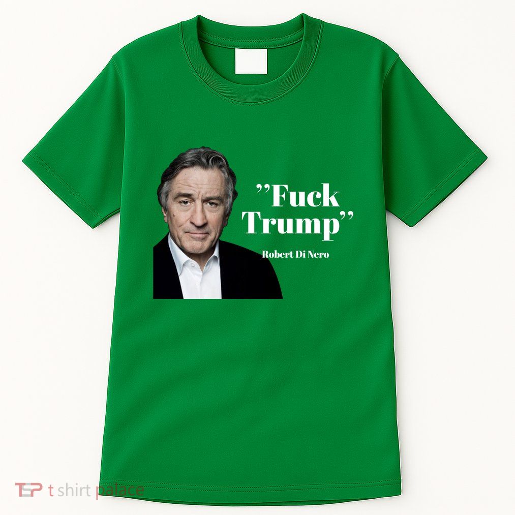 Fuck Trump Robert Di Nero Tall T-Shirt