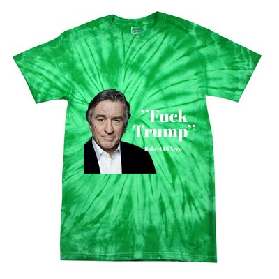 Fuck Trump Robert Di Nero Tie-Dye T-Shirt