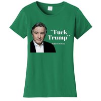 Fuck Trump Robert Di Nero Women's T-Shirt