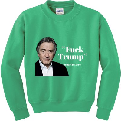 Fuck Trump Robert Di Nero Kids Sweatshirt