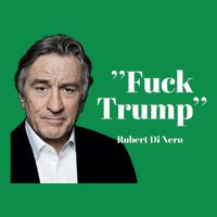 Fuck Trump Robert Di Nero Kids T-Shirt