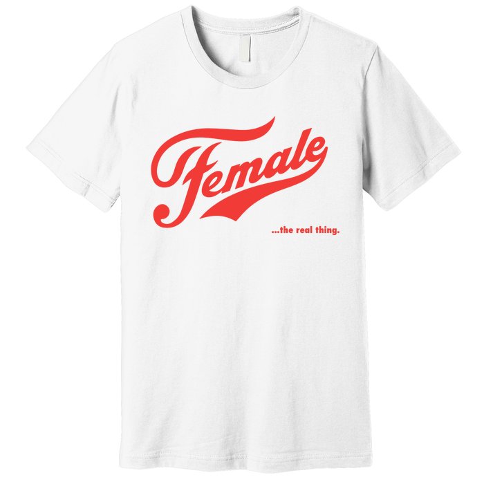 Female The Real Thing Premium T-Shirt