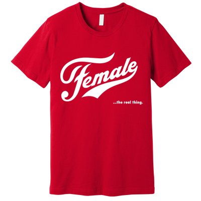 Female The Real Thing Premium T-Shirt