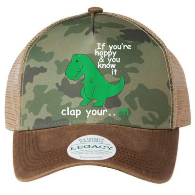 Funny T Rex If You're Happy Gift And You Know It Clap Your Oh Gift Legacy Tie Dye Trucker Hat