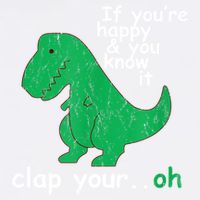 Funny T Rex If You're Happy Gift And You Know It Clap Your Oh Gift Garment-Dyed Sweatshirt