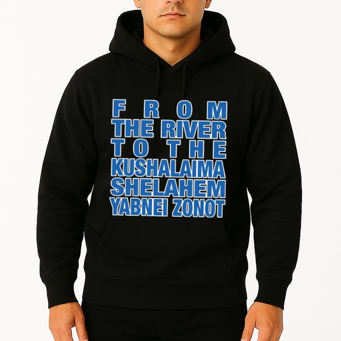 From The River To The Kushalaima Shelahem Yabnei Zonot Hoodie