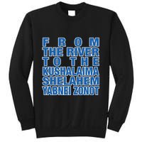 From The River To The Kushalaima Shelahem Yabnei Zonot Sweatshirt
