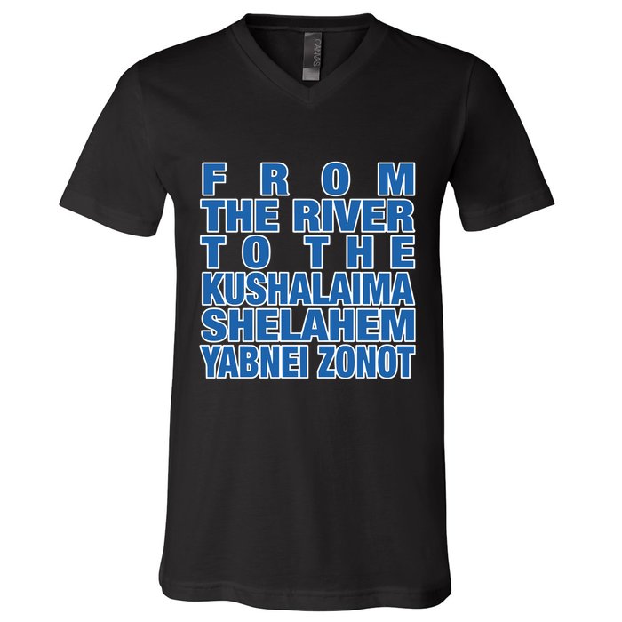 From The River To The Kushalaima Shelahem Yabnei Zonot V-Neck T-Shirt