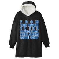 From The River To The Kushalaima Shelahem Yabnei Zonot Hooded Wearable Blanket