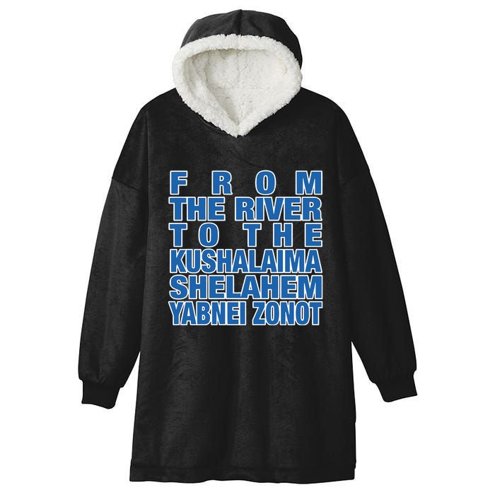 From The River To The Kushalaima Shelahem Yabnei Zonot Hooded Wearable Blanket
