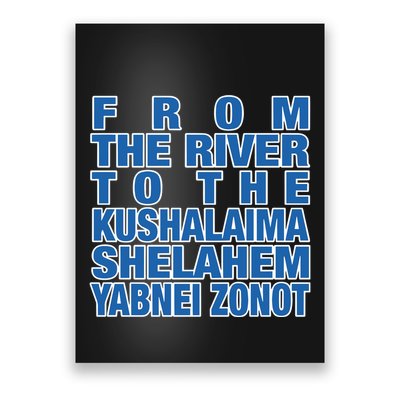 From The River To The Kushalaima Shelahem Yabnei Zonot Poster