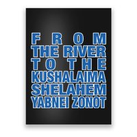 From The River To The Kushalaima Shelahem Yabnei Zonot Poster