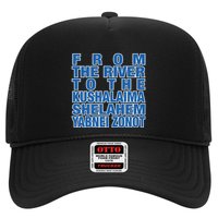From The River To The Kushalaima Shelahem Yabnei Zonot Trucker Hat