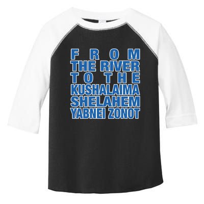 From The River To The Kushalaima Shelahem Yabnei Zonot Toddler Fine Jersey T-Shirt