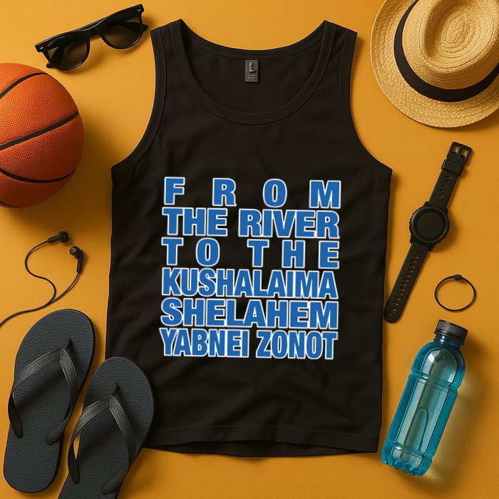 From The River To The Kushalaima Shelahem Yabnei Zonot Tank Top