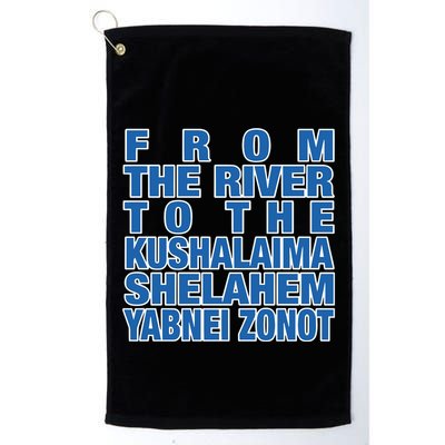 From The River To The Kushalaima Shelahem Yabnei Zonot Golf Towel