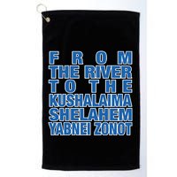 From The River To The Kushalaima Shelahem Yabnei Zonot Golf Towel