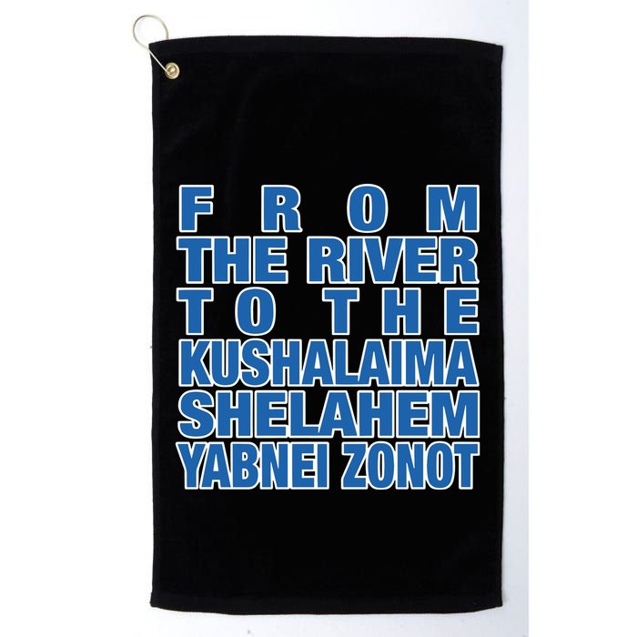 From The River To The Kushalaima Shelahem Yabnei Zonot Golf Towel