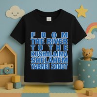 From The River To The Kushalaima Shelahem Yabnei Zonot Toddler T-Shirt