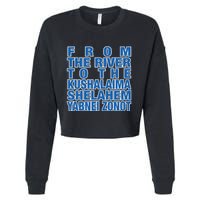 From The River To The Kushalaima Shelahem Yabnei Zonot Cropped Pullover Crew